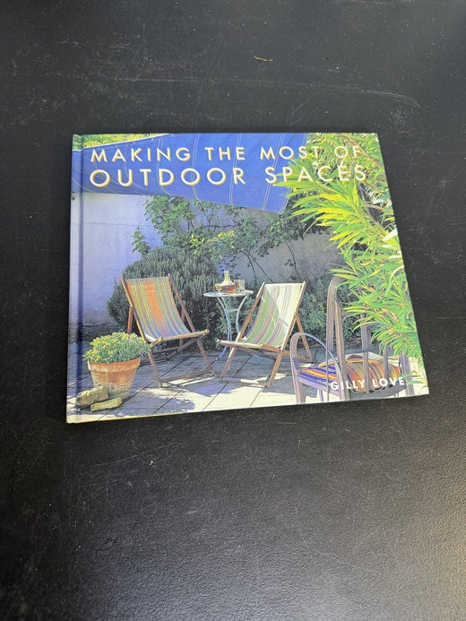 Vintage Making the Most of Outdoor Spaces Gilly Love Rizzoli 1998 Book - Wormhole Thrift