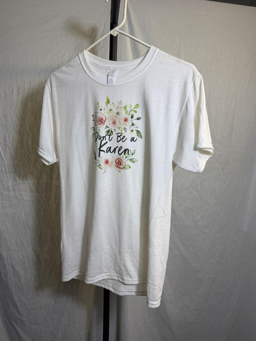 "Don't Be a Karen" Floral Graphic T-Shirt - Women's Small - Wormhole Thrift
